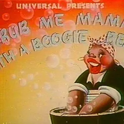 Scrub Me Mama with a Boogie Beat