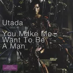 You Make Me Want to Be Man