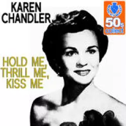 Hold Me Thrill Me Kiss Me