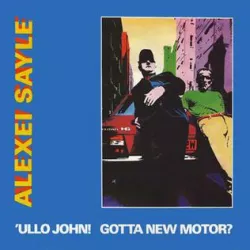 'Ullo John! Gotta New Motor?