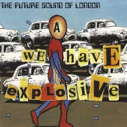 We Have Explosive
