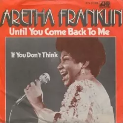 Until You Come Back to Me (That's What I'm Gonna Do)