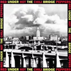 Under the Bridge / Lady Marmalade