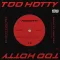 Too Hotty