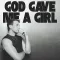 God Gave Me a Girl