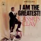 I Am the Greatest