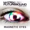Magnetic Eyes