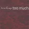 Too Much