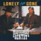 Lonely and Gone