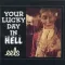 Your Lucky Day in Hell