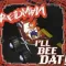 I'll Bee Dat