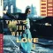 That's the Way Love Is