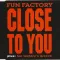 Close to You