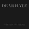 Dear Hate