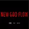 New God Flow