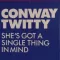 She's Got a Single Thing in Mind
