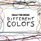 Different Colors