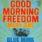 Good Morning Freedom