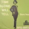 Time Alone Will Tell