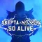 So Alive