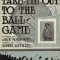 Take Me Out to the Ball Game