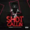 Shot Callin
