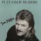 Is It Cold in Here