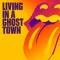 Living in a Ghost Town
