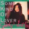 Some Kind of Lover